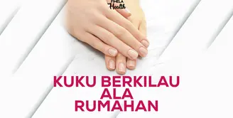 Kuku cantik dan berkilau alami dengan bahan sederhana yang ada dirumah. Yuk simak tips berikut..