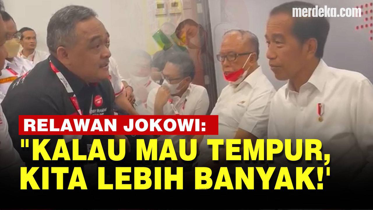 VIDEO: Relawan Minta Izin Tempur ke Jokowi, Gemas Ingin Lawan Kubu Serang Pemerintah