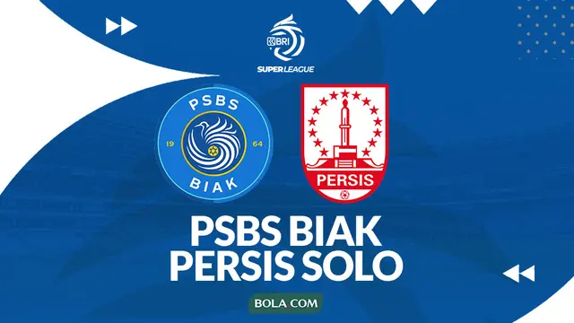 PSBS Biak vs Persis Solo - BRI Super League