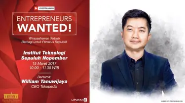 Acara Entrepreneurs Wanted kali ini bertema 'Wirausahawan Terbaik Berbagi untuk Penerus Republik'  bersama William Tanuwijaya