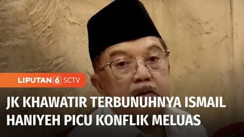 VIDEO: Jusuf Kalla: Kematian Pimpinan Hamas Bisa Berdampak Meluasnya Konflik di Timur Tengah