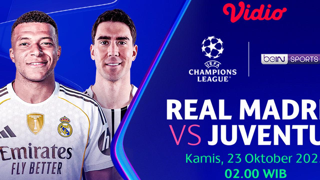 Nonton Liga Champions 2025/26: Real Madrid vs Juventus Eksklusif di Vidio