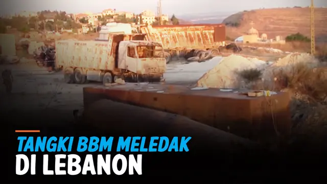VIDEO: Tangki BBM Meledak di Lebanon, 20 Orang Tewas