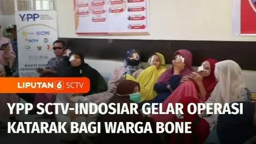 VIDEO: YPP SCTV-Indosiar Gelar Operasi Katarak bagi Warga Pedesaan Bone
