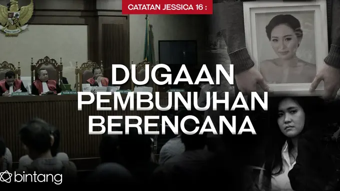 [Bintang] Catatan Jessica 16: Dugaan Pembunuhan Berencana