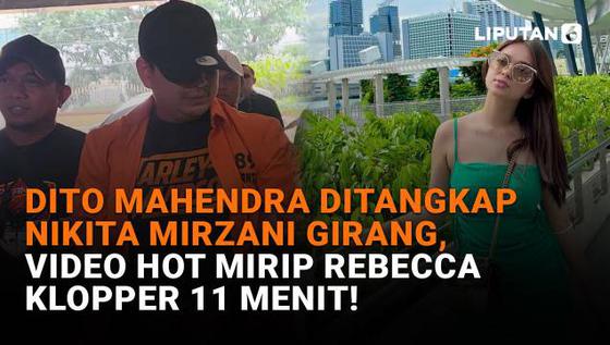 Dito Mahendra Ditangkap Nikita Mirzani Girang, Video Hot Mirip Rebecca Klopper 11 Menit!