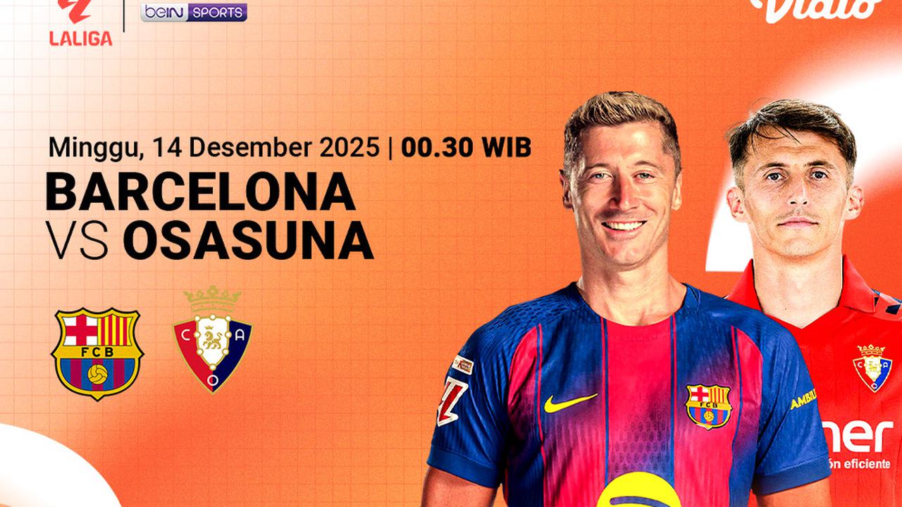 Saksikan Live Streaming La Liga Pekan ke-16: Barcelona vs Osasuna, Tonton di Vidio