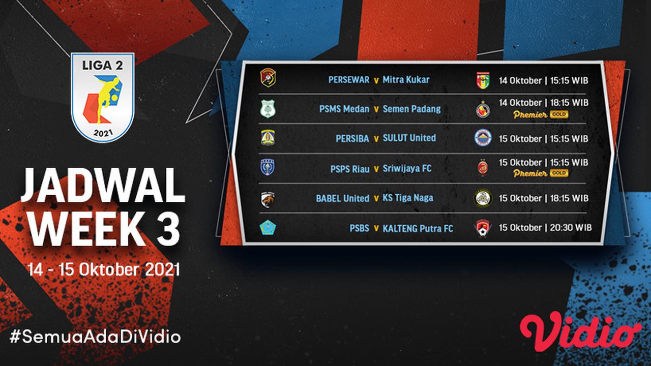 Jadwal Lengkap Liga 2 2021 Jumat, 15 Oktober 2021