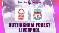 Liga Inggris - Nottingham Forest Vs Liverpool (Bola.com/Adreanus Titus)