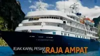 Barometer Pekan Ini: Jejak Kapal Pesiar di Raja Ampat