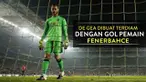 Video gol indah pemain Fenerbahce, Jeremain Lens sukses membuat David De Gea terdiam.