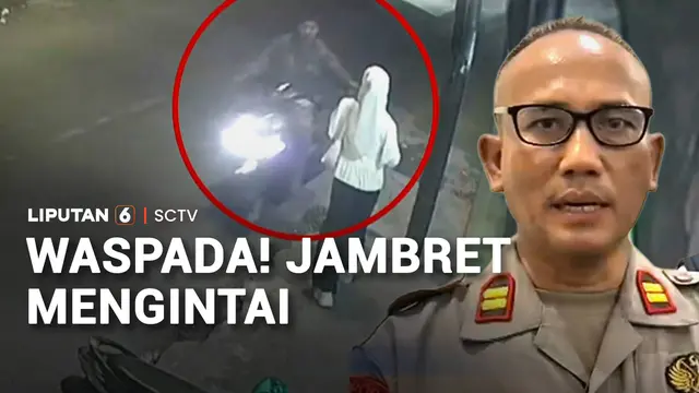 Waspada! Jambret Mengintai