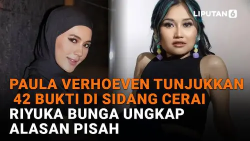 Paula Verhoeven Tunjukkan 42 Bukti di Sidang Cerai, Riyuka Bunga Ungkap Alasan Pisah