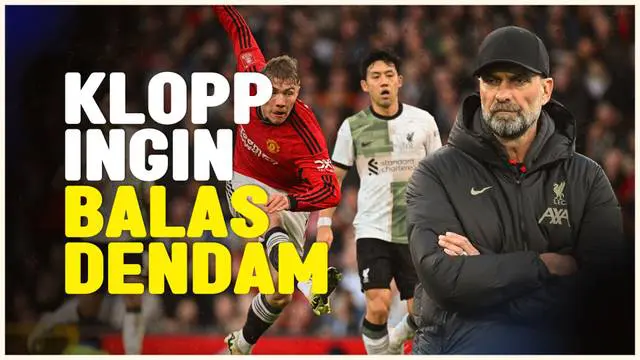 VIDEO: Tandang ke Markas Manchester United, Jurgen Klopp Ingin Balaskan Dendam Liverpool
