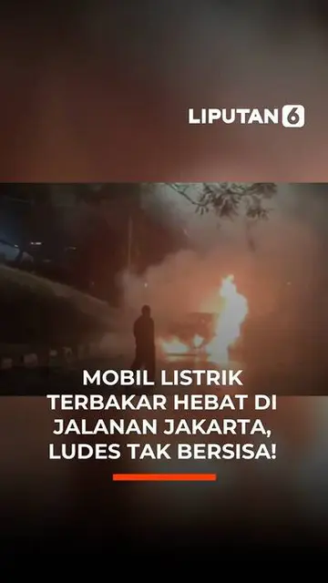 Mobil Listrik Terbakar Hebat di Jalanan Jakarta, Ludes Tak Bersisa!