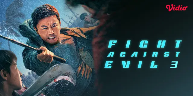 Sinopsis Fight Against Evil 3, Film Action China yang Tayang di Vidio