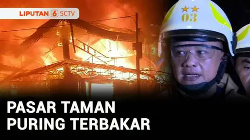 VIDEO: Kebakaran Hebat Pasar Taman Puring, Api Sempat Merambat ke Polsek Kebayoran