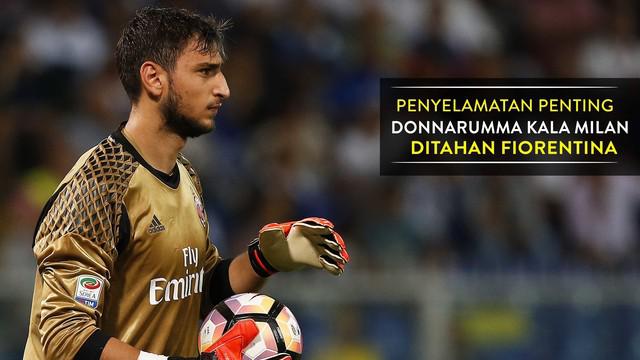 Video aksi penyelamatan yang dilakukan Gianluigi Donnarumma pada laga Fiorentina melawan AC Milan, Senin (26/9/2016) dinihari WIB.