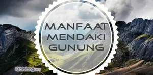 Manfaat Mendaki Gunung