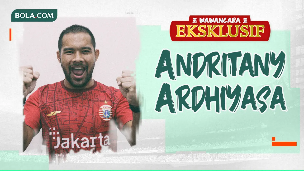 Wawancara Eksklusif -  Andritany Ardhiyasa