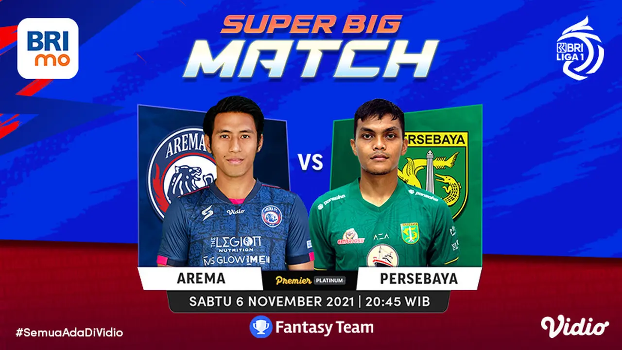 Big match BRI Liga 1 : Arema FC vs Persebaya Surabaya