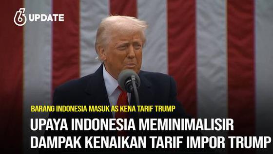 Upaya Indonesia Meminimalisir Dampak Kenaikan Tarif Impor Trump