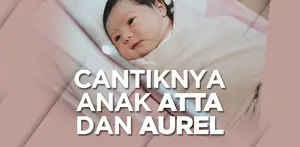 Paras Cantik Anak Atta dan Aurel