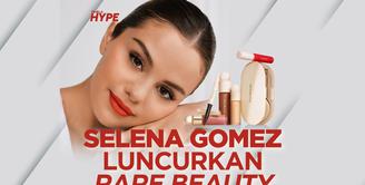 Selena Gomez Resmi Rilis Produk Makeup Rare Beauty