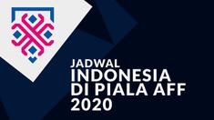 Berita Video, Jadwal Timnas Indonesia di Piala AFF 2020