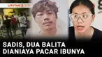 Dua balita penuh luka lebam setelah dianiaya di sebuah rumah kos di Penjaringan, Jakarta Utara. Pelaku ternyata pacar dari ibu korban.