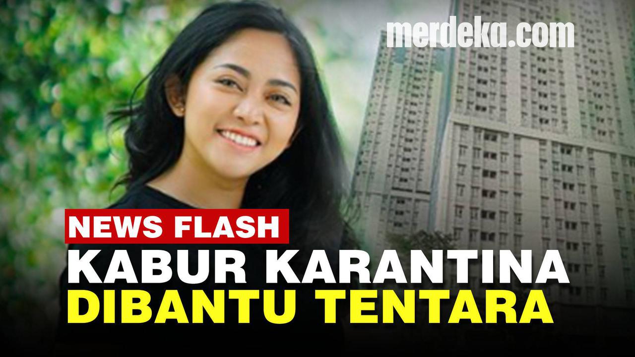 VIDEO: Kabur dari Karantina di Wisma Atlet, Rachel Vennya Dibantu Anggota TNI