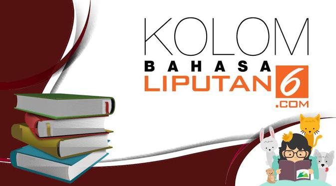 Kolom Bahasa Benar Mana Memesona Atau Mempesona Citizen6 Liputan6 Com