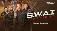 Streaming Film Hollywood S.W.A.T : Firefight di Vidio (Dok. Vidio)