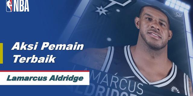 VIDEO: Aksi-Aksi LaMarcus Aldridge Saat Spurs Kalahkan Grizzlies 115-145