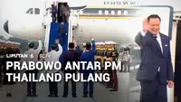 Prabowo Antar PM Thailand Pulang