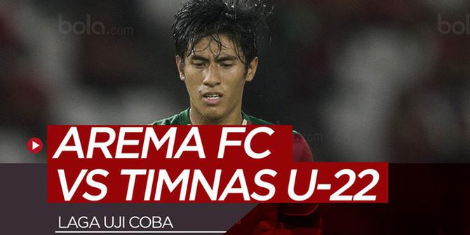 VIDEO: Highlights Arema FC Vs Timnas Indonesia U-22 1-1