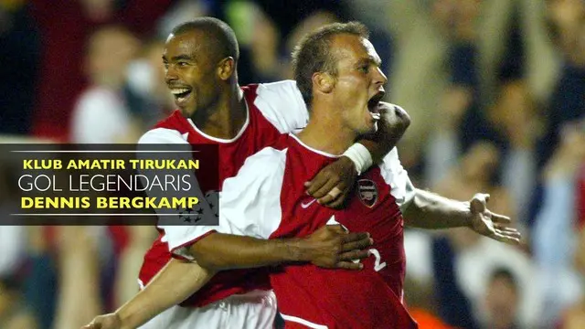 Dennis Bergkamp pernah mencetak gol dengan teknik tinggi kala membela Arsenal dan ini ditiru pemain amatir.