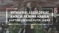 Video profil kapten tim voli putri Jawa Barat, Amalia Fajrina Nabila.