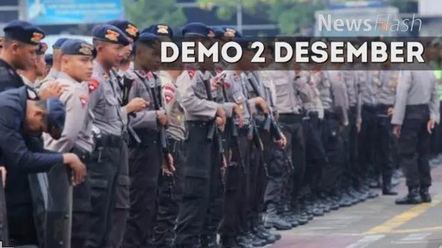 NEWS FLASH: 22 Ribu Personel Polri Amankan Aksi 2 Desember