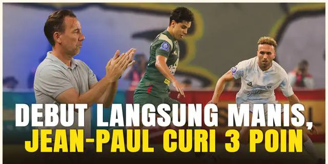 VIDEO: Jean-Paul van Gastel Catatkan Debut Manis Bersama PSIM Yogyakarta, Bungkam Persebaya Surabaya