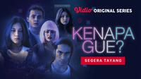 Vidio Original Series Kenapa Gue? akan tayang perdana pada 7 Januari 2022. (Dok. Vidio)