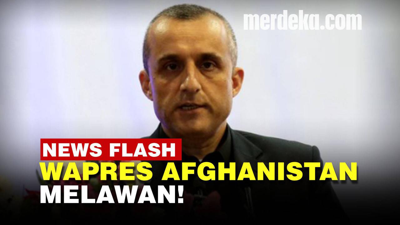 VIDEO: Wapres Afghanistan Amrullah Saleh Serukan Perlawanan Pada Taliban