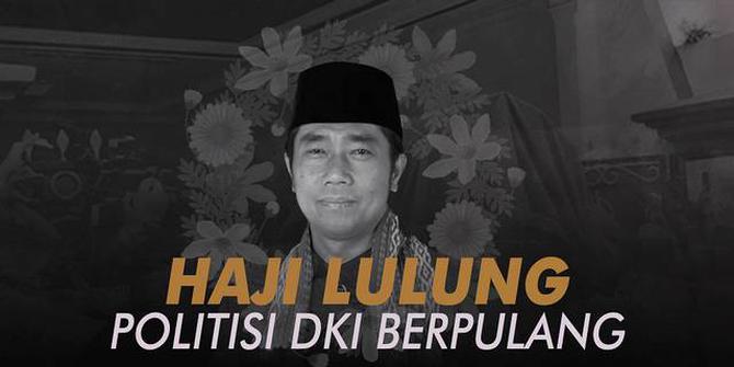 VIDEOGRAFIS: Profil Haji Lulung, Politisi DKI yang Kini Berpulang