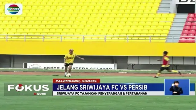 Lawan Persib di Liga 1, Sriwijaya FC Tajamkan Penyerangan dan Pertahanan