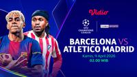 Nonton Live Streaming Barcelona Vs Atletico Madrid di Perempat Final Liga Champions