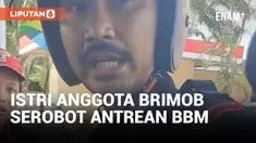 Walah! Istri Anggota Brimob Serobot Saat Mau Beli BBM di SPBU