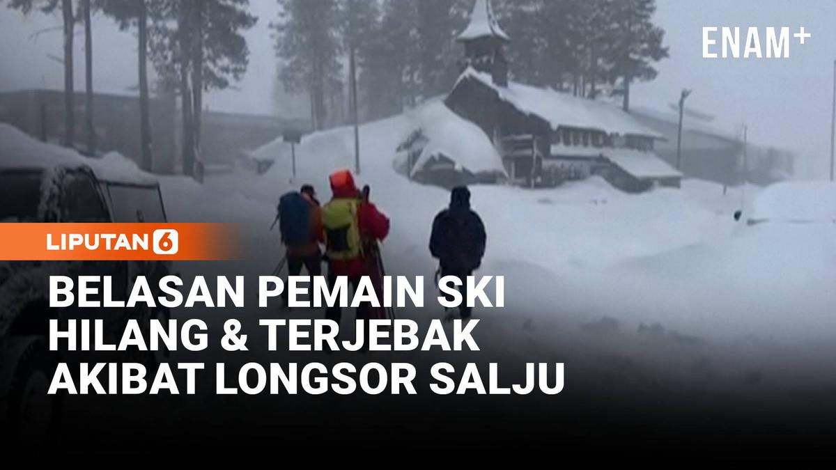Longsor Salju di California, 6 Pemain Ski Terjebak dan 10 Masih Hilang