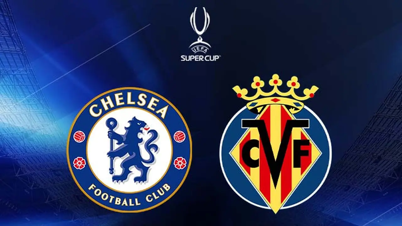 UEFA Super Cup - Chelsea Vs Villarreal